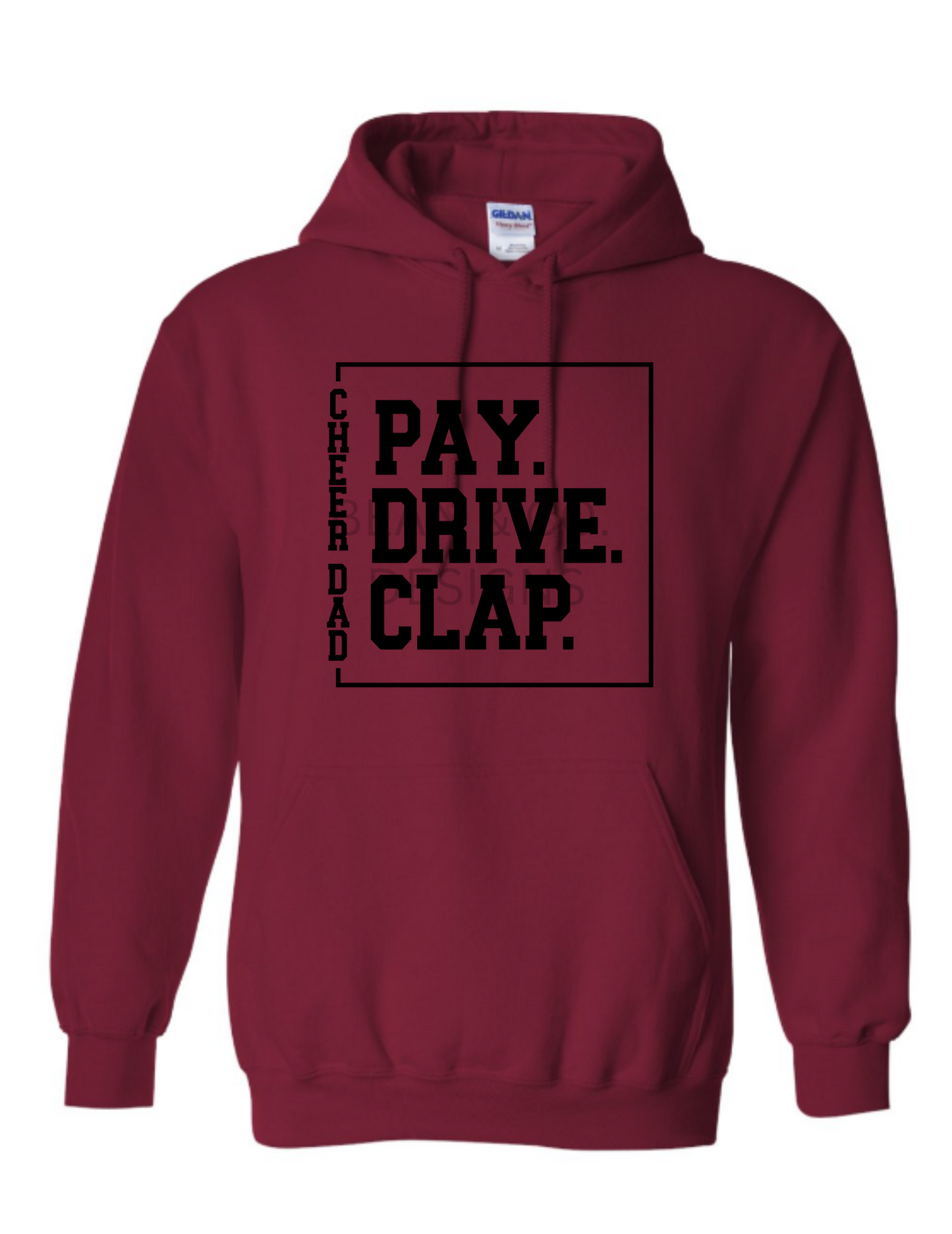 CHEER DAD Pay.Drive.Clap (Adult)