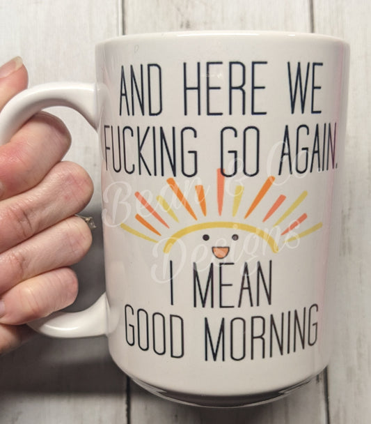 And Here We ... Go Again Coffee Mug